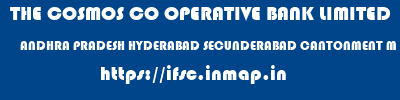 THE COSMOS CO OPERATIVE BANK LIMITED  ANDHRA PRADESH HYDERABAD SECUNDERABAD CANTONMENT M G ROAD SECUNDERABAD  ifsc code